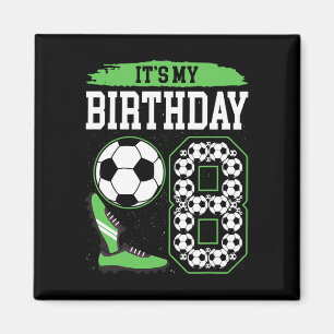 Het is mijn 8e voetbalverjaardagsfeestje 8e verjaa magneet
