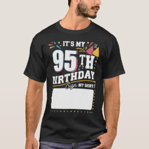 Het is mijn 95ste verjaardag, 95 jaar oud t-shirt