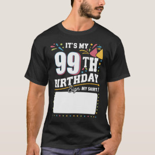 Het is mijn 99ste verjaardag, 99 jaar oud t-shirt