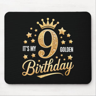 Het is mijn 9e gouden verjaardag 9 jaar oude verja muismat