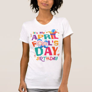 Het is mijn aprildag voor vrouwen t-shirt