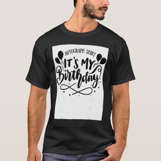 HET IS MIJN BIRTHDAY AUTOGRAPH t-shirt Party Keepo (Voorkant)