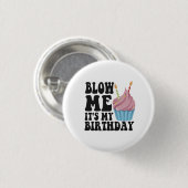 Het is mijn Birthday Funny Jubileum Gift. Ronde Button 3,2 Cm (Voorkant /achterkant)