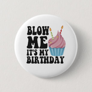 Het is mijn Birthday Funny Jubileum Gift. Ronde Button 5,7 Cm