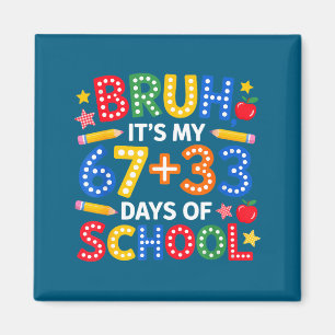 Het is mijn Bruh 67 33 dagen school Magneet