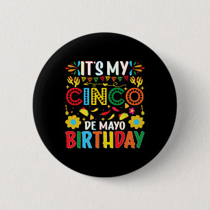 Het is mijn Cinco De Mayo-verjaardag Gelukkig Cinc Ronde Button 5,7 Cm
