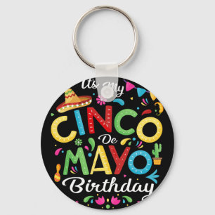 Het is mijn Cinco De Mayo-verjaardag Grappige Cinc Sleutelhanger