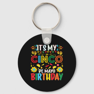 Het is mijn Cinco de Mayo verjaardag Happy Cinco d Sleutelhanger