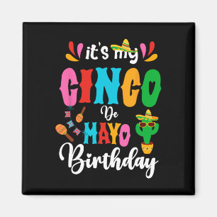 Het is mijn Cinco de Mayo verjaardag Mexicaanse Ma Magneet