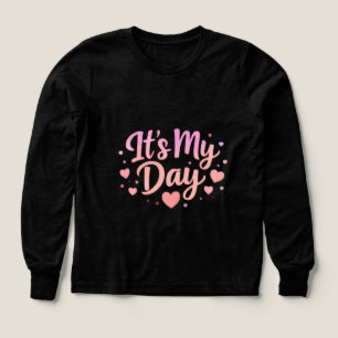 Het is mijn dag Cute Teen Girl T-shirt Verjaardag
