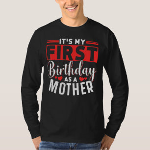 Het is mijn eerste verjaardag als Moeder Moeder Mo T-shirt