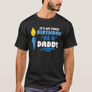 Het is mijn eerste verjaardag als vader van papa. t-shirt