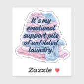Het is mijn emotionele steun wasgoed sticker (Vel)