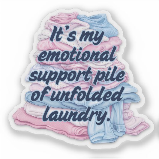 Het is mijn emotionele steun wasgoed sticker (Voorkant)
