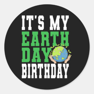 Het is mijn geboortedag - Earth Care Awareness Ronde Sticker