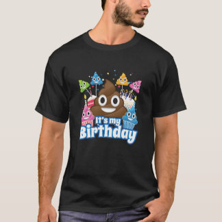 Het is mijn geboortedag Poop Emoji Funny Shirt