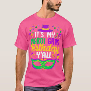 Het is mijn Mardy Gras Birthday Y'all Celebrations T-shirt