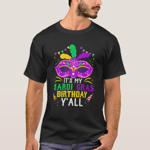Het is mijn Mardy Gras Birthday Y'all Celebrations T-shirt