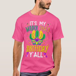 Het is mijn Mardy Gras Birthday Y'all Celebrations T-shirt