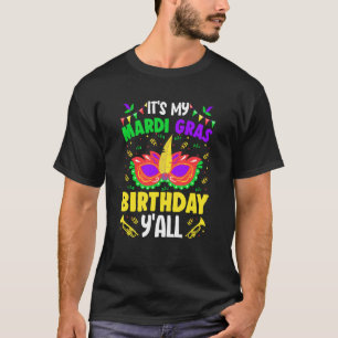 Het is mijn Mardy Gras Birthday Y'all Celebrations T-shirt