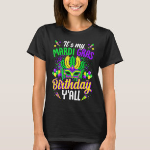 Het is mijn Mardy Gras Birthday Y'all Celebrations T-shirt