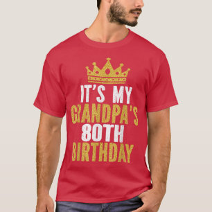 Het is mijn opa's 80ste verjaardag 80 jaar oude Ma T-shirt
