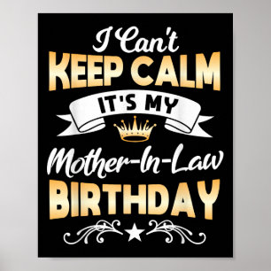Het is mijn schoonmoeder verjaardag shirt ik kan n poster