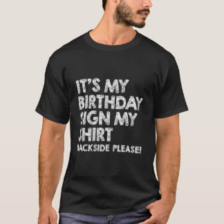 Het Is Mijn Teken Mijn Achterkant Alsjeblieft T-shirt
