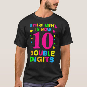 Het is mijn tiende verjaardag dit meisje is nu 10  t-shirt
