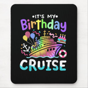 Het is mijn verjaardag Cruise Tie Dye Vakantie Rei Muismat
