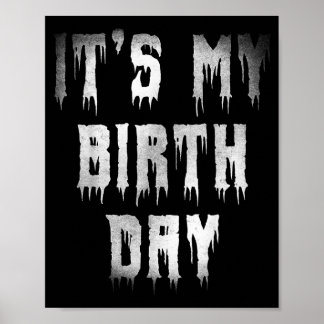 Het is mijn verjaardag Grappige quote voor Horrorf Poster