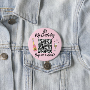 Het is mijn verjaardag Koop me een Drink QR-code Ronde Button 7,6 Cm