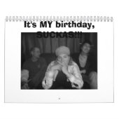 Het is mijn verjaardag, SUCKAS!!! Kalender (Hoes)