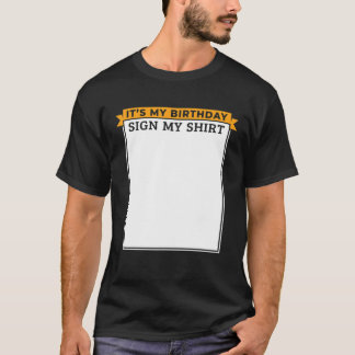 Het is mijn verjaardag, teken mijn studentendag t-shirt