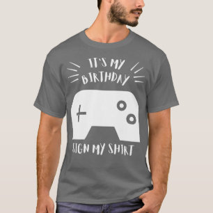 Het is mijn verjaardag teken mijn videospel bday p t-shirt