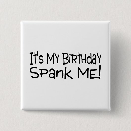 Het is mijn verjaardag... vierkante button 5,1 cm (Voorkant)