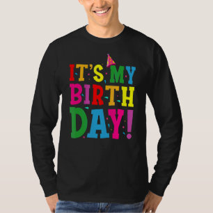 Het is mijn verjaardag voor vrouwen Tiener meisjes T-shirt