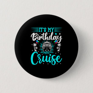 Het is mijn verjaardagscruise - Cruise Vakantie Ve Ronde Button 5,7 Cm