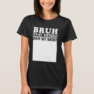 Het is mijn verjaardagsteken Mijn verjaardag Grapp T-shirt