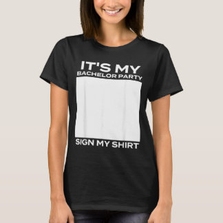 Het is mijn vrijgezellenfeest Teken mijn - Bruideg T-shirt