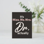 Het is Miss Mrs Dr. Eigenlijk grappig Afstuderen Briefkaart (Staand voorkant)