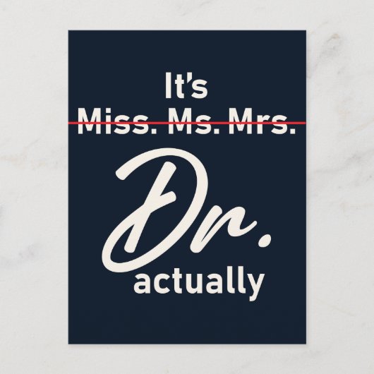 Het is Miss Mrs Dr. Eigenlijk grappig Afstuderen Briefkaart (Voorkant)