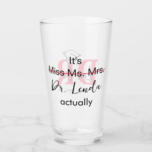 Het is Miss Mrs Dr. Eigenlijk Phd Afstuderen. Glas (Voorkant)