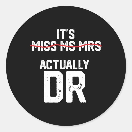 Het is Miss Mrs. Dr. Future Doctor Appreci Ronde Sticker (Voorkant)