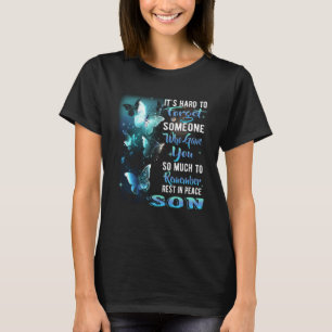 Het is moeilijk om iemand te vergeten die Son zove T-shirt