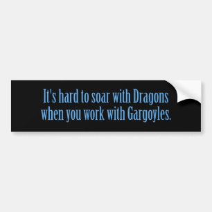 Het is moeilijk om met draken te vliegen bumpersticker