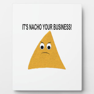 Het is Nacho Your Business Fotoplaat