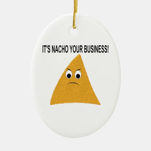Het is Nacho Your Business Keramisch Ornament (Voorkant)