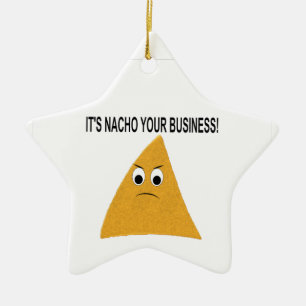 Het is Nacho Your Business Keramisch Ornament