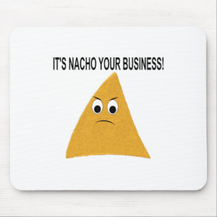 Het is Nacho Your Business Muismat